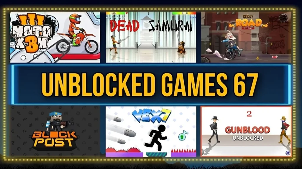 Unblocked Games 67: Your Ultimate Gaming Resource